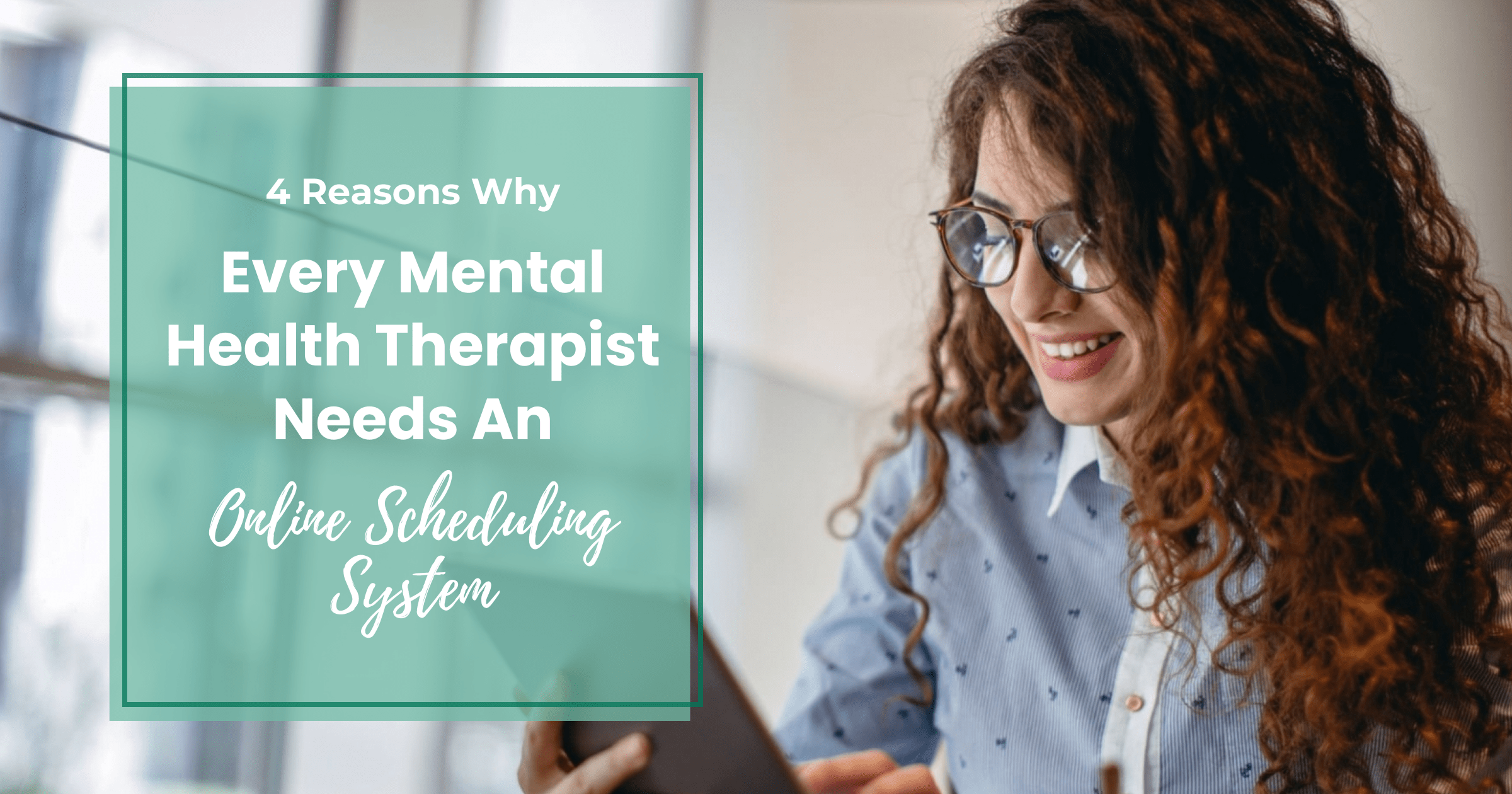 4 Reasons Why Every Mental Health Therapist Needs an Online Scheduling ...