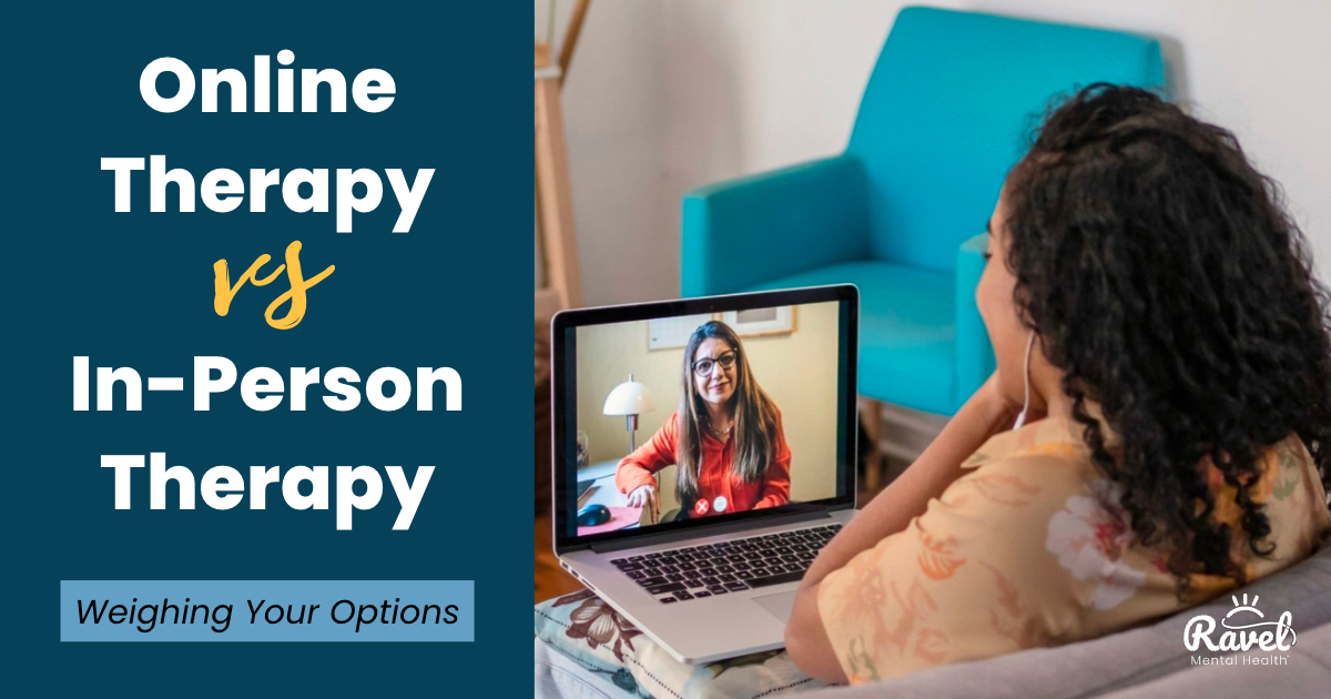 Online Therapy vs. InPerson Therapy Weighing Your Options Ravel