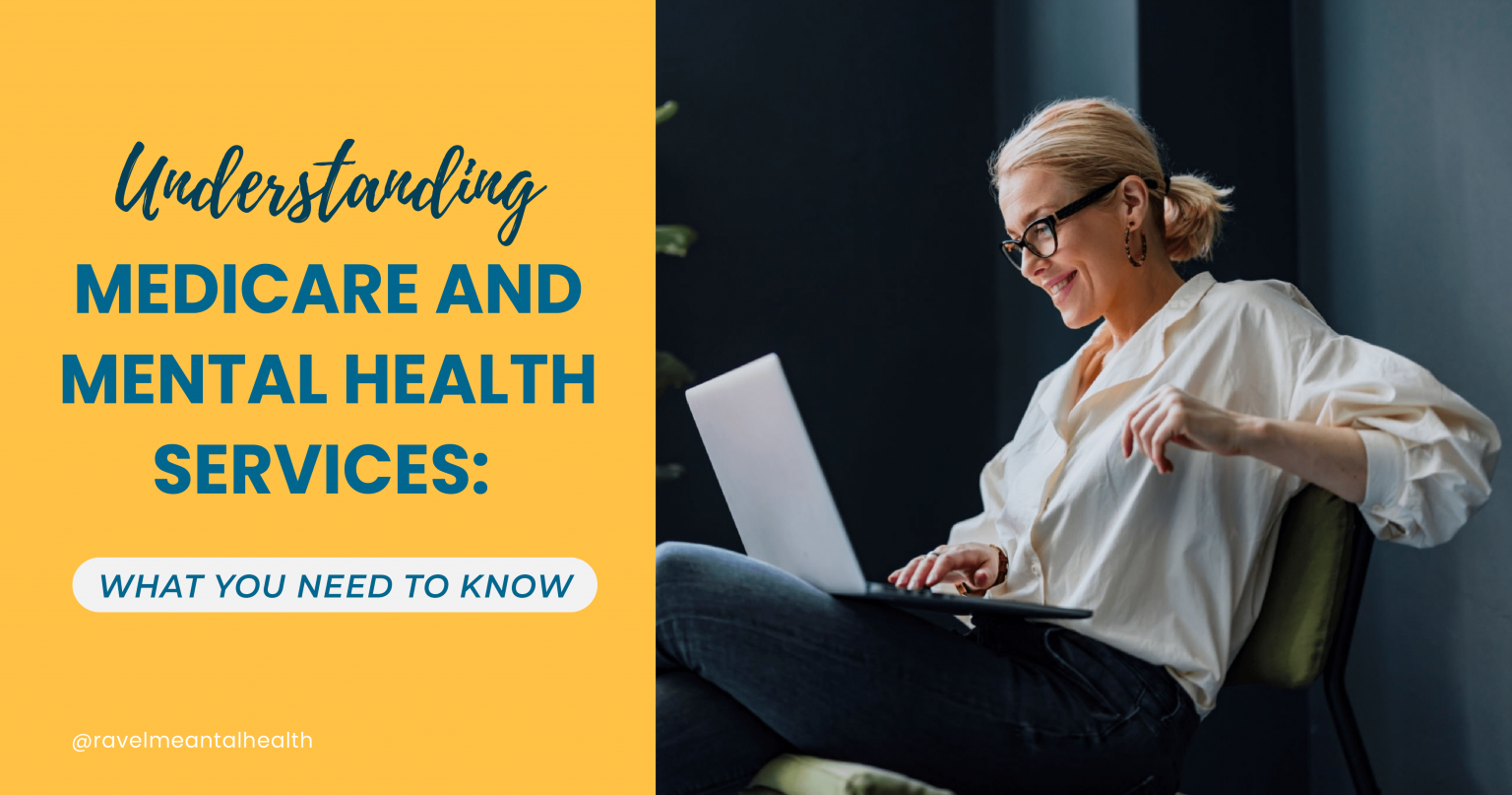Understanding Medicare and Mental Health Services What You Need to